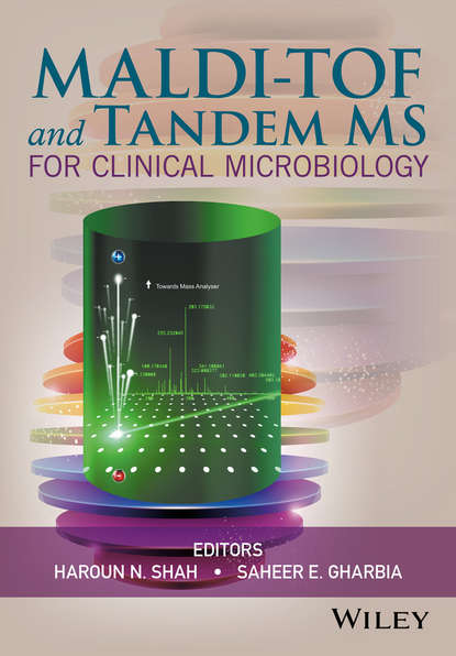 MALDI-TOF and Tandem MS for Clinical Microbiology — Группа авторов