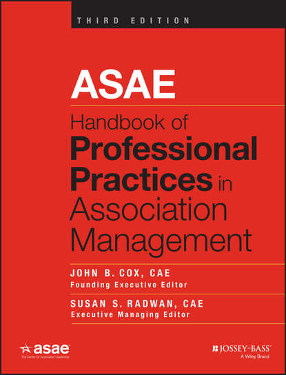ASAE Handbook of Professional Practices in Association Management — Группа авторов