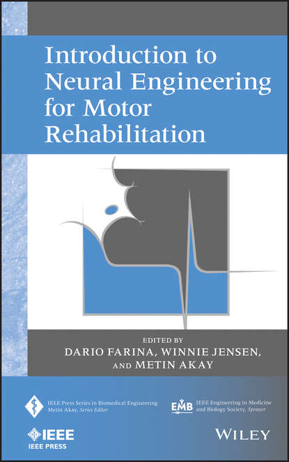 Introduction to Neural Engineering for Motor Rehabilitation — Группа авторов