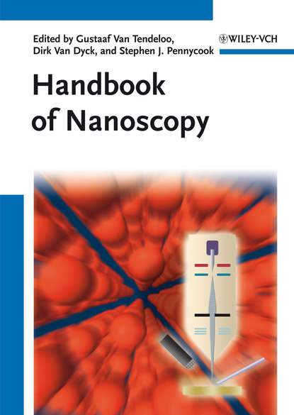 Handbook of Nanoscopy, 2 Volume Set — Группа авторов