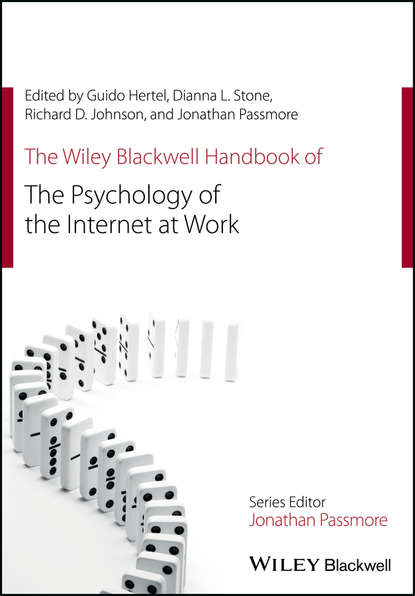 The Wiley Blackwell Handbook of the Psychology of the Internet at Work — Группа авторов