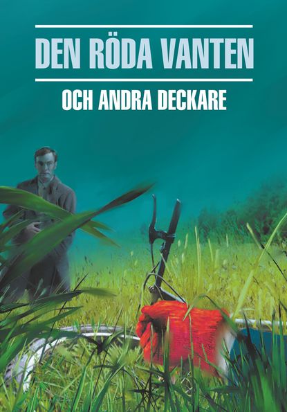 Красная перчатка. Сборник шведских детективных рассказов. Книга для чтения на шведском языке — Сборник