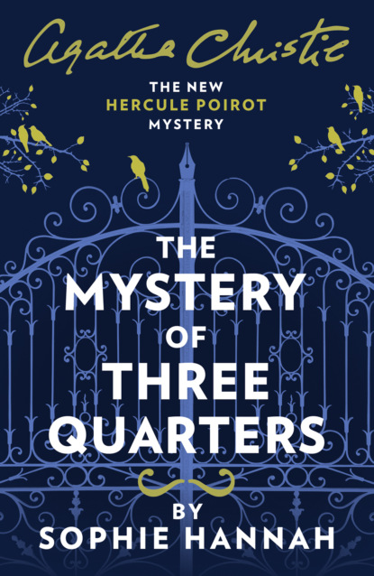 The Mystery of Three Quarters: The New Hercule Poirot Mystery — Агата Кристи