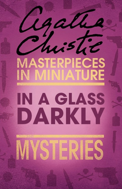 In a Glass Darkly: An Agatha Christie Short Story — Агата Кристи