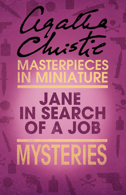 Jane in Search of a Job: An Agatha Christie Short Story — Агата Кристи