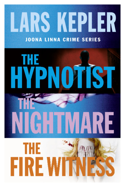 Joona Linna Crime Series Books 1-3: The Hypnotist, The Nightmare, The Fire Witness — Ларс Кеплер