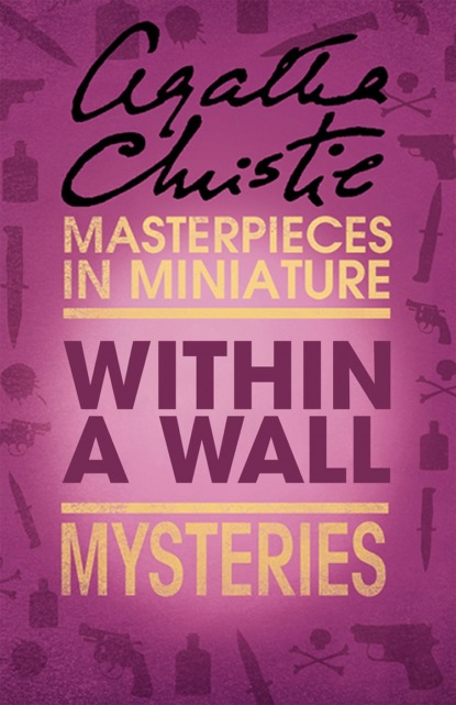 Within a Wall: An Agatha Christie Short Story — Агата Кристи