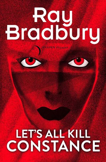 Let’s All Kill Constance — Рэй Брэдбери