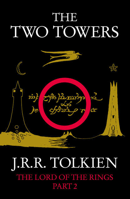 The Two Towers — Джон Роналд Руэл Толкин