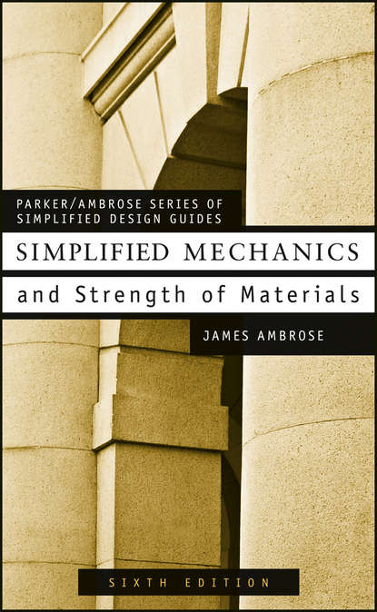 Simplified Mechanics and Strength of Materials — Группа авторов