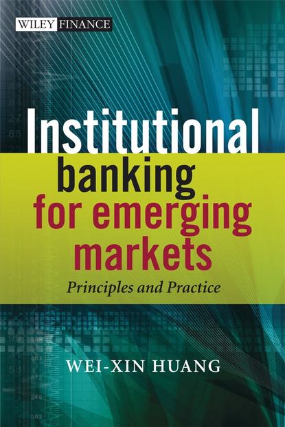 Institutional Banking for Emerging Markets — Группа авторов