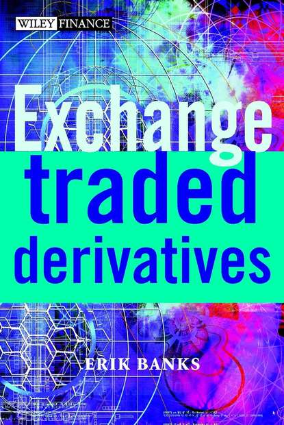 Exchange-Traded Derivatives — Группа авторов