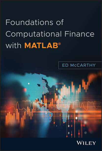 Foundations of Computational Finance with MATLAB — Группа авторов
