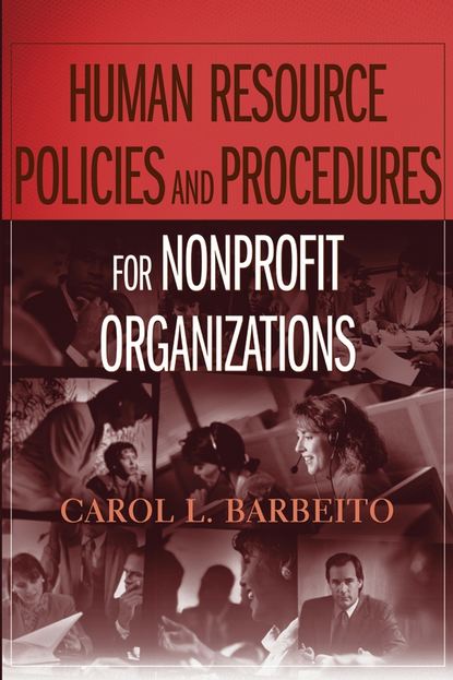 Human Resource Policies and Procedures for Nonprofit Organizations — Группа авторов