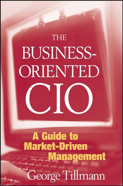The Business-Oriented CIO — Группа авторов