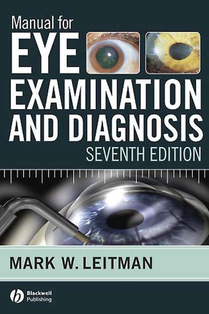 Manual for Eye Examination and Diagnosis — Группа авторов