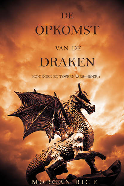 De Opkomst Van De Draken — Морган Райс