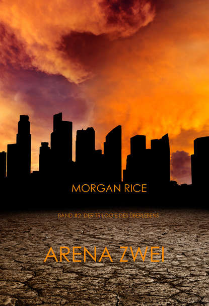 Arena Zwei  — Морган Райс