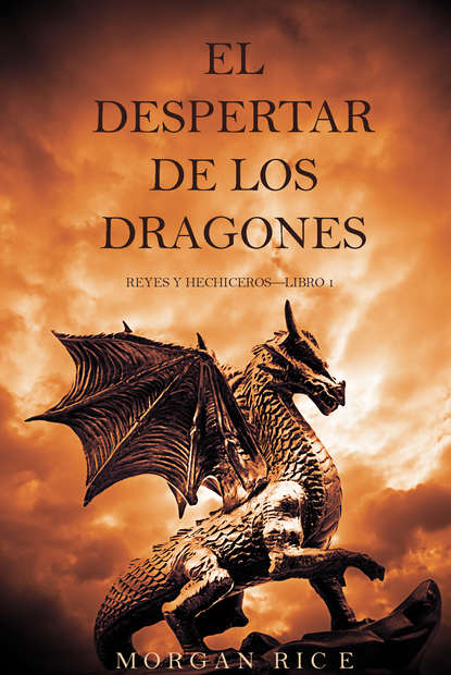 El Despertar de los Dragones  — Морган Райс