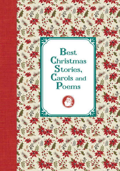 Лучшие рождественские рассказы и стихотворения / Best Christmas Stories, Carols and Poems — О. Генри