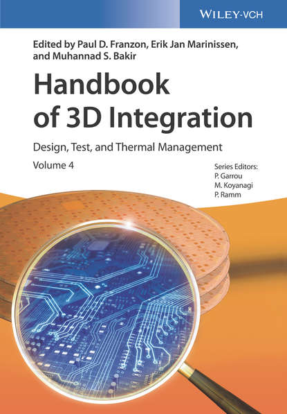 Handbook of 3D Integration, Volume 4 — Группа авторов