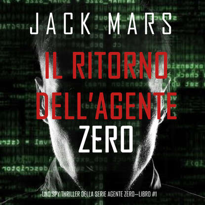 Il ritorno dell’Agente Zero — Джек Марс