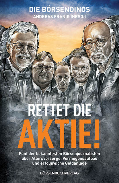 Die B?rsendinos: Rettet die Aktie! — Группа авторов