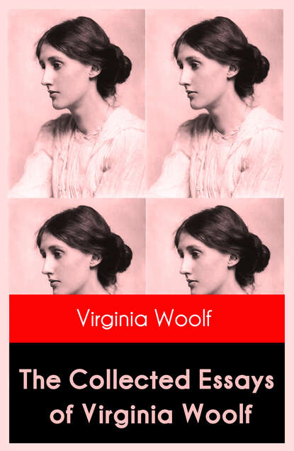 The Collected Essays of Virginia Woolf — Вирджиния Вулф