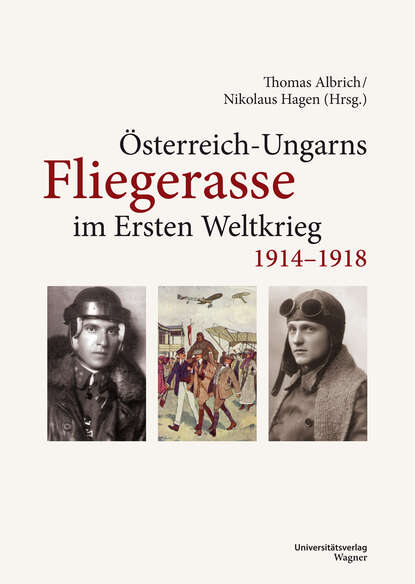 ?sterreich-Ungarns Fliegerasse im Ersten Weltkrieg 1914–1918 — Группа авторов