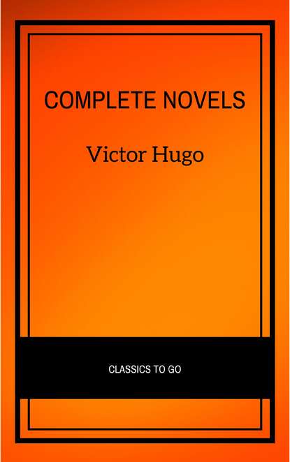 Complete Novels — Виктор Мари Гюго